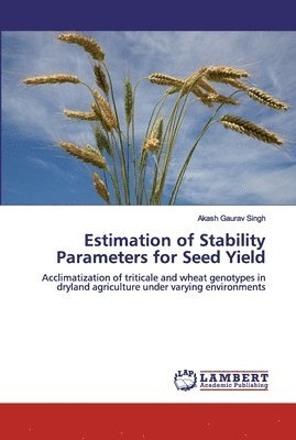 Estimation of Stability Parameters for Seed Yield 1