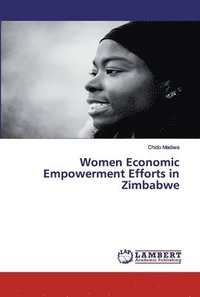 bokomslag Women Economic Empowerment Efforts in Zimbabwe