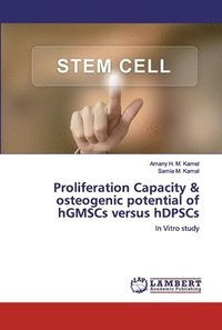bokomslag Proliferation Capacity & osteogenic potential of hGMSCs versus hDPSCs