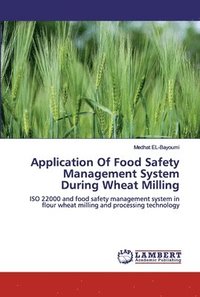 bokomslag Application Of Food Safety Management System During Wheat Milling