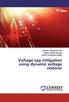 Voltage sag mitigation using dynamic voltage restorer 1