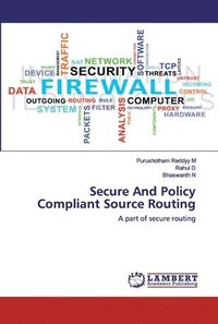 bokomslag Secure And Policy Compliant Source Routing