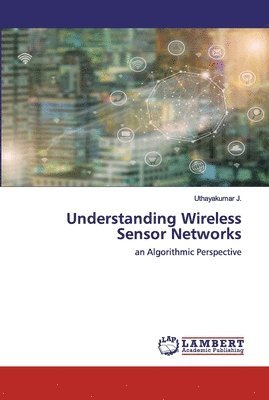 bokomslag Understanding Wireless Sensor Networks