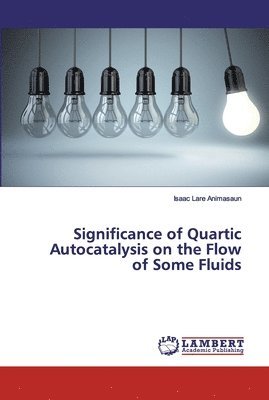 Significance of Quartic Autocatalysis on the Flow of Some Fluids 1