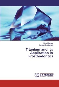 bokomslag Titanium and it's Application in Prosthodontics