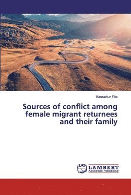 Sources of conflict among female migrant returnees and their family 1