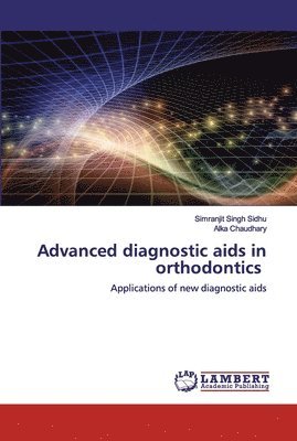 Advanced diagnostic aids in orthodontics 1