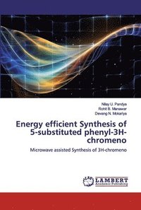 bokomslag Energy efficient Synthesis of 5-substituted phenyl-3H-chromeno