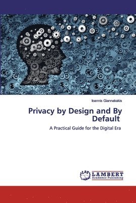 Ioannis Giannakakis - Privacy by Design and By Default, Häftad
