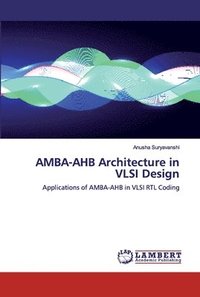 bokomslag AMBA-AHB Architecture in VLSI Design