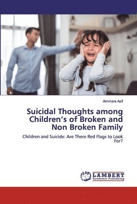 Suicidal Thoughts among Children's of Broken and Non Broken Family 1