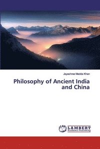 bokomslag Philosophy of Ancient India and China