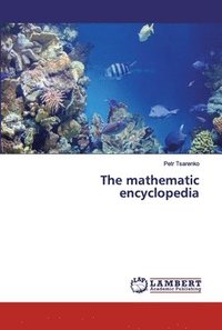 bokomslag The mathematic encyclopedia