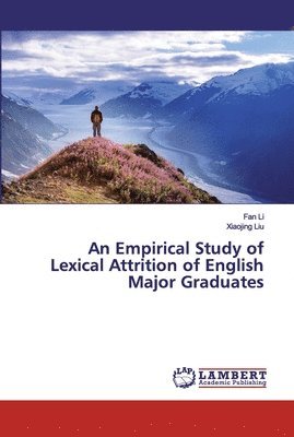 bokomslag An Empirical Study of Lexical Attrition of English Major Graduates
