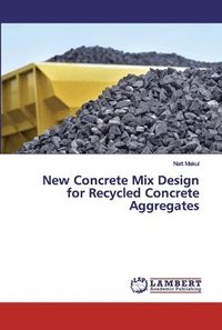 bokomslag New Concrete Mix Design for Recycled Concrete Aggregates