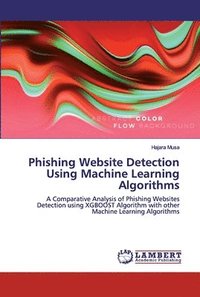 bokomslag Phishing Website Detection Using Machine Learning Algorithms