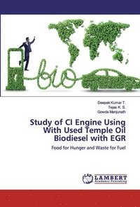 bokomslag Study of CI Engine Using With Used Temple Oil Biodiesel with EGR