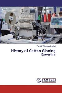 bokomslag History of Cotton Ginning Eswatini