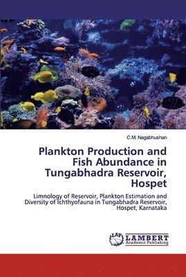 Plankton Production and Fish Abundance in Tungabhadra Reservoir, Hospet 1