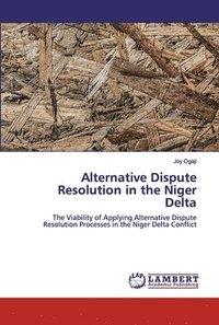 bokomslag Alternative Dispute Resolution in the Niger Delta