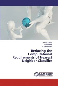 bokomslag Reducing the Computational Requirements of Nearest Neighbor Classifier