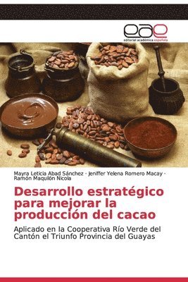 Desarrollo estratgico para mejorar la produccin del cacao 1