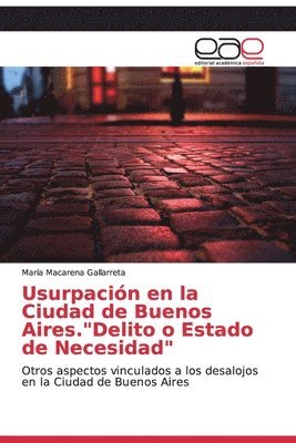 bokomslag Usurpacin en la Ciudad de Buenos Aires.&quot;Delito o Estado de Necesidad&quot;