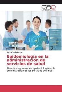 bokomslag Epidemiologa en la administracin de servicios de salud