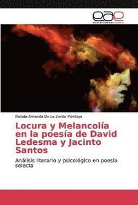 bokomslag Locura y Melancola en la poesa de David Ledesma y Jacinto Santos