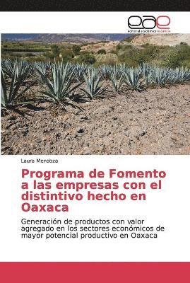 Programa de Fomento a las empresas con el distintivo hecho en Oaxaca 1