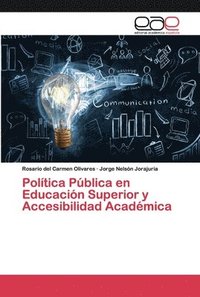 bokomslag Poltica Pblica en Educacin Superior y Accesibilidad Acadmica