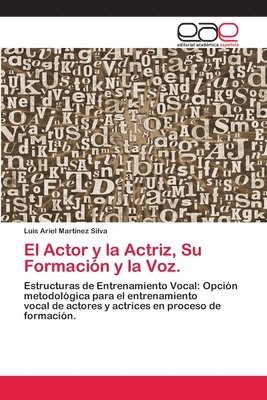 bokomslag El Actor y la Actriz, Su Formacin y la Voz.