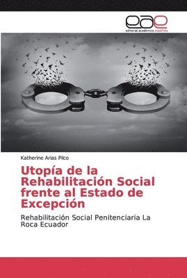 Utopa de la Rehabilitacin Social frente al Estado de Excepcin 1