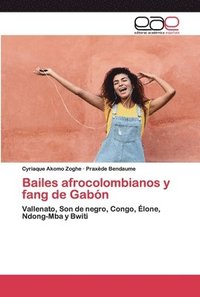 bokomslag Bailes afrocolombianos y fang de Gabn