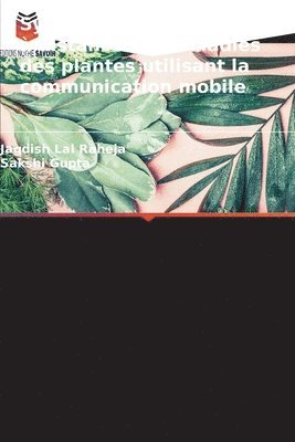 Jagdish Lal Raheja, Sakshi Gupta - Système de surveillance à distance des maladies des plantes utilisant la communication mobile, Häftad