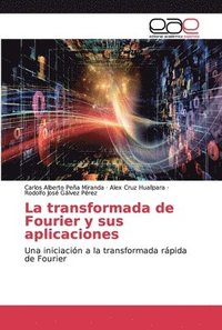 bokomslag La transformada de Fourier y sus aplicaciones