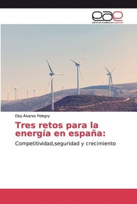 bokomslag Tres retos para la energa en espaa