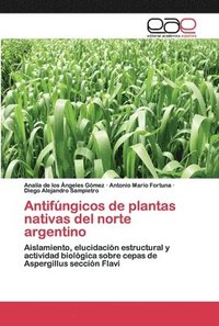 bokomslag Antifngicos de plantas nativas del norte argentino