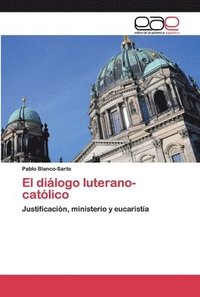 bokomslag El dilogo luterano-catlico