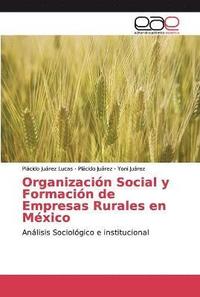 bokomslag Organizacin Social y Formacin de Empresas Rurales en Mxico