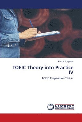 TOEIC Theory into Practice IV