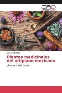 bokomslag Plantas medicinales del altiplano mexicano