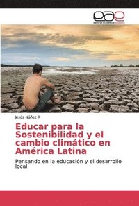 bokomslag Educar para la Sostenibilidad y el cambio climtico en Amrica Latina