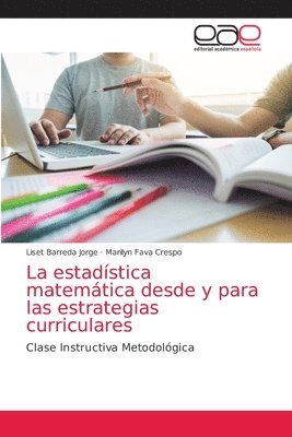 bokomslag La estadstica matemtica desde y para las estrategias curriculares