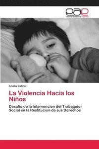 bokomslag La Violencia Hacia los Nios