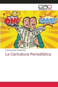 bokomslag La Caricatura Periodistica