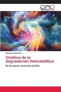 bokomslag Cintica de la degradacin fotocataltica
