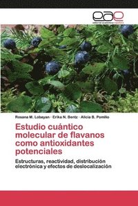 bokomslag Estudio cuntico molecular de flavanos como antioxidantes potenciales