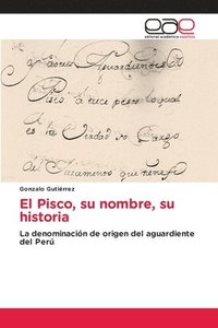 bokomslag El Pisco, su nombre, su historia