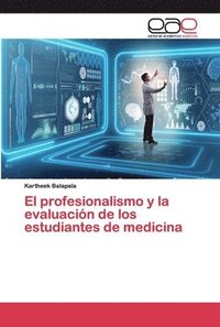 bokomslag El profesionalismo y la evaluacin de los estudiantes de medicina